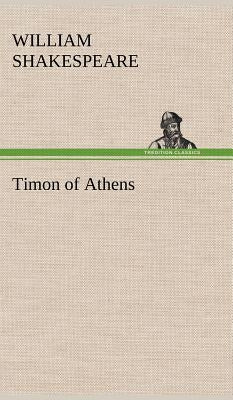 Timon of Athens by Shakespeare, William