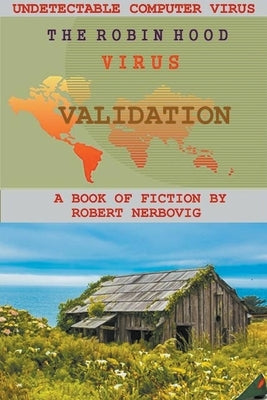 The Robin Hood Virus - Validation by Nerbovig, Robert