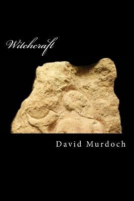 Witchcraft by Murdoch, David
