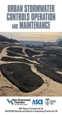 Urban Stormwater Controls Operations and Maintenance by Federation, Water Environment
