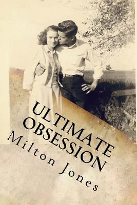 Ultimate Obsession by Jones, Milton