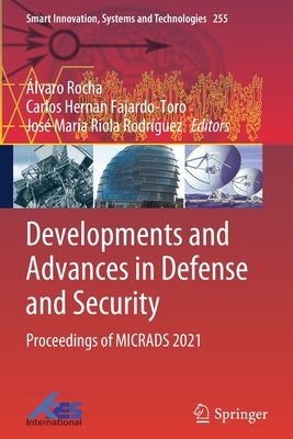Developments and Advances in Defense and Security: Proceedings of Micrads 2021 by Rocha, Álvaro