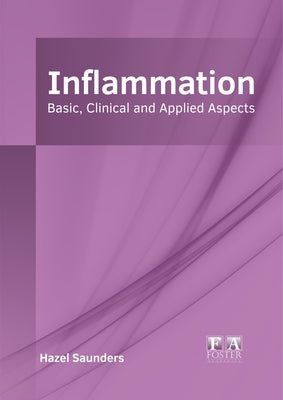 Inflammation: Basic, Clinical and Applied Aspects by Saunders, Hazel