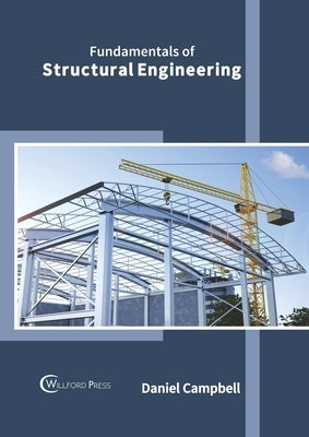 Fundamentals of Structural Engineering by Campbell, Daniel