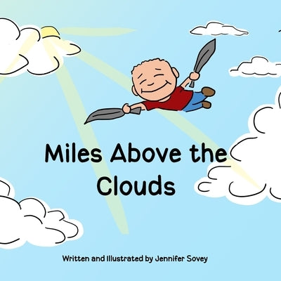 Miles Above the Clouds by Sovey, Jennifer