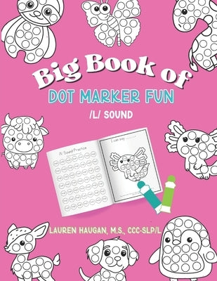Big Book of Dot Marker Fun: /l/ Sound by Haugan, Lauren