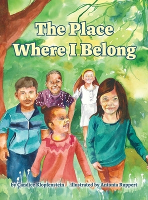 The Place Where I Belong by Klopfenstein, Candice