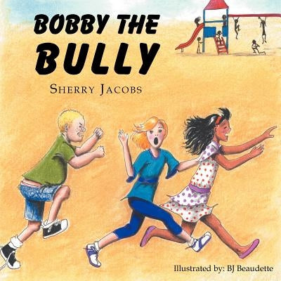 ''Bobby The Bully'' by Jacobs, Sherry