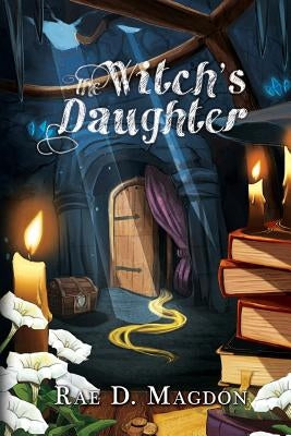 The Witch's Daughter by Magdon, Rae D.