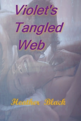 Violet's Tangled Web by Black, Heather