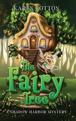 The Fairy Tree: A Shadow Harbor Mystery by Cotton, Karen