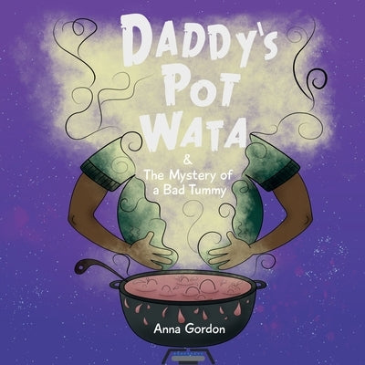 Daddy's Pot Wata by Gordon, Anna
