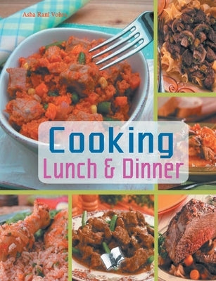 Cooking lunch & dinner by Vohra, Asha Rani