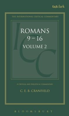 Romans: Volume 2: 9-16 by Cranfield, C. E. B.