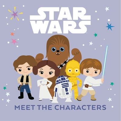Star Wars: Meet the Characters by Lucasfilm Press