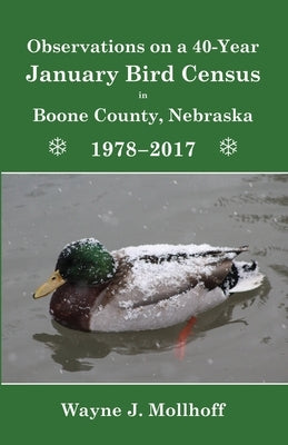 Observations on a 40-Year January Bird Census in Boone County, Nebraska, 1978-2017 by Mollhoff, Wayne