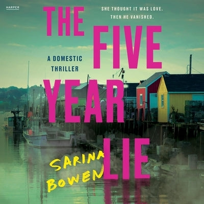 Five Year Lie by Bowen, Sarina