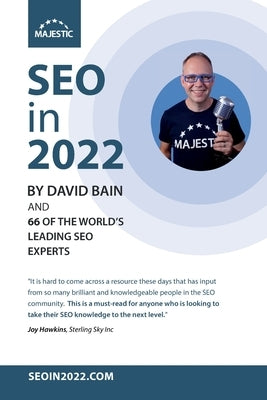 SEO in 2022: 66 of the world's leading SEOs share their number 1, actionable tip for 2022 by Bain, David