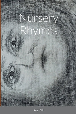 Nursery Rhymes by Gill, Alan