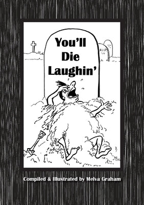 You'll Die Laughin' by Graham, Melva