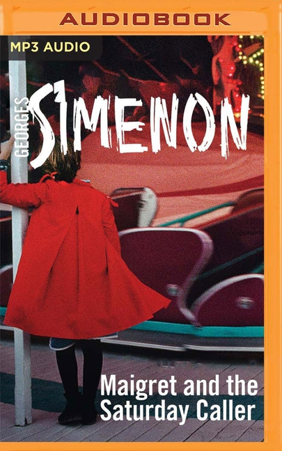 Maigret and the Saturday Caller by Simenon, Georges