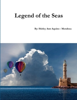 Legend of the Seas by Mendoza, Shirley Ann Aquino
