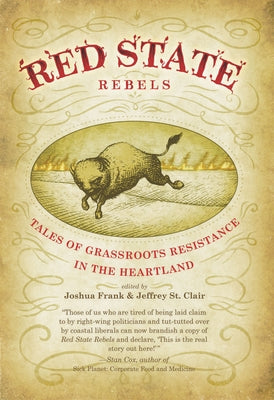Red State Rebels: Tales of Grassroots Resistance in the Heartland by St Clair, Jeffrey