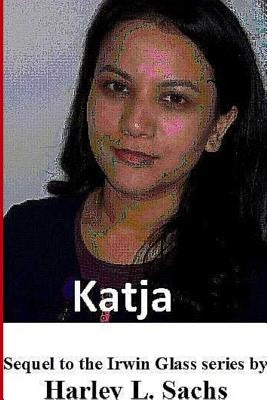Katja by Sachs, Harley L.