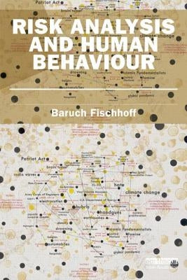 Risk Analysis and Human Behavior by Fischhoff, Baruch