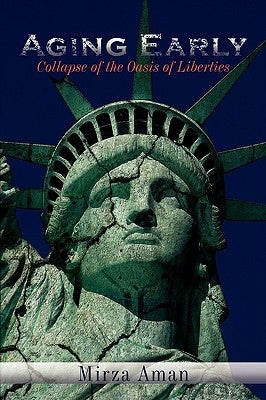Aging Early: Collapse of the Oasis of Liberties by Aman, Mirza