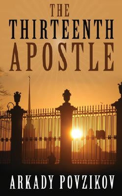 The Thirteenth Apostle by Povzikov, Arkady