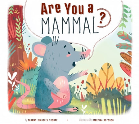 Are You a Mammal? by Troupe, Thomas Kingsley