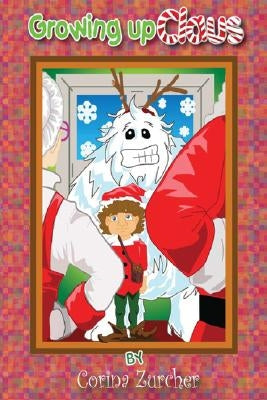 Growing Up Claus by Zurcher, Corina