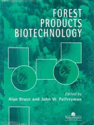 Forest Products Biotechnology by Bruce, Alan