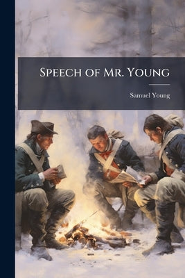 Speech of Mr. Young by Young, Samuel