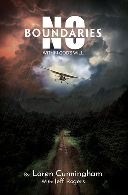 No Boundaries Within God's Will by Cunningham, Loren