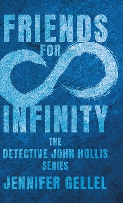 Friends for Infinity by Gellel, Jennifer