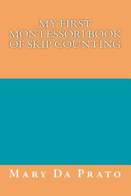 My First Montessori Book of Skip Counting by Da Prato, Mary