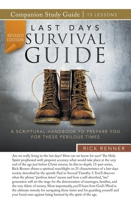 Last-Days Survival Guide Study Guide (Revised Edition) by Renner, Rick