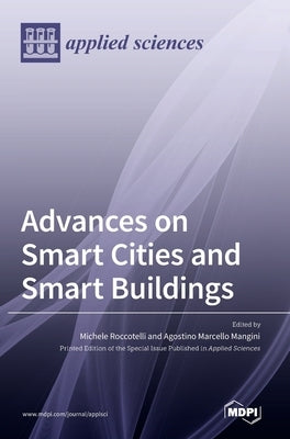 Advances on Smart Cities and Smart Buildings by Roccotelli, Michele