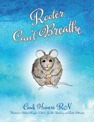 Rooter Can't Breathe by Hoiness, Cindi