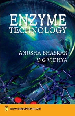 Enzyme Technology by Bhaskar, Anusha