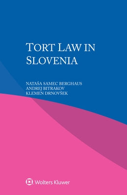 Tort Law in Slovenia by Berghaus, Natasa Samec