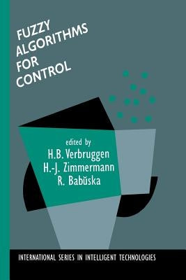 Fuzzy Algorithms for Control by Verbruggen, H. B.
