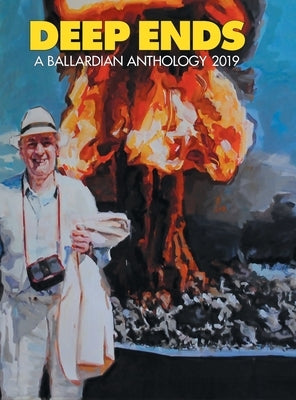 Deep Ends: A Ballardian Anthology 2019 by McGrath, Rick