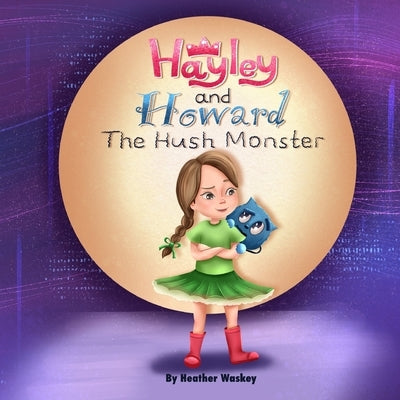 Hayley and Howard the Hush Monster by Waskey, Heather
