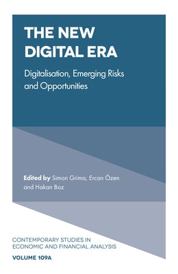 The New Digital Era: Digitalisation, Emerging Risks and Opportunities by Grima, Simon
