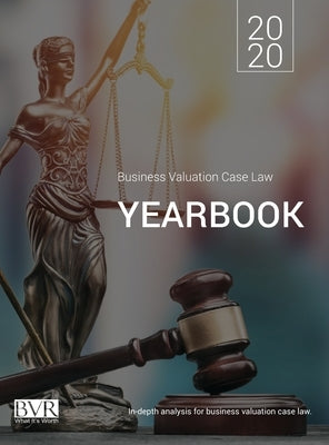 Business Valuation Case Law Yearbook, 2020 Edition by Golden, Sylvia
