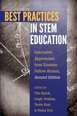 Best Practices in Stem Education: Innovative Approaches from Einstein Fellow Alumni, Second Edition by Connery, M. Cathrene