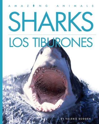 Sharks / Los Tiburones: Bilingual Edition by Bodden, Valerie